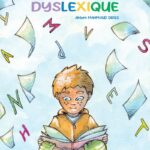 Je suis dyslexique