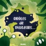 Drôles de Visiteurs – Episode 1